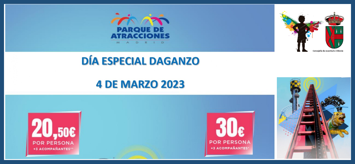 DIA ESPECIAL PARQUE DE ATRACCIONES MADRID - DAGANZO